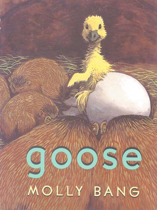 Title details for Goose by Molly Bang - Wait list